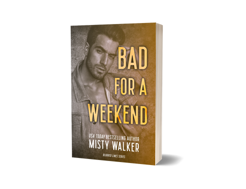 Bad for a Weekend