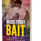 Brigs Ferry Bait