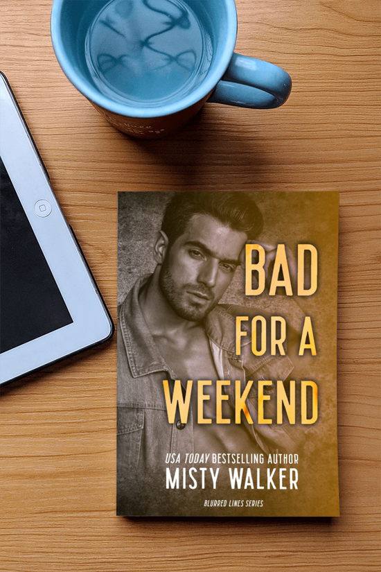 Bad for a Weekend